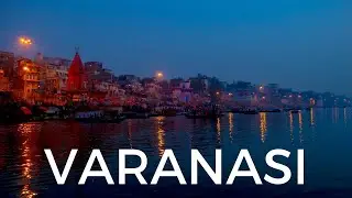 Varanasi : City in Uttar Pradesh: The Oldest City of the World