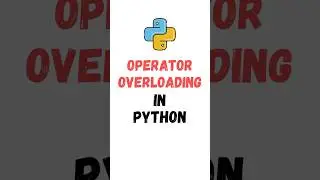 Python Operator Overloading Explained | Make custom operators in python 