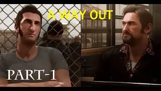 A WAY OUT  Walkthrough Gameplay Part 1
