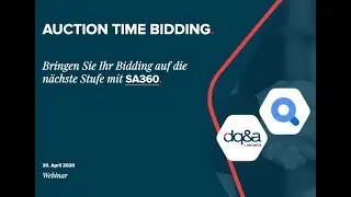 Mit SA360 Auction-Time Bidding Uplift generieren - DQ&A Webinar
