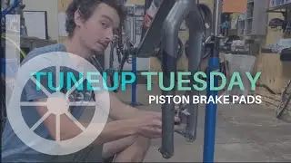 Tune Up Tuesday - Piston Brake Pads Edition