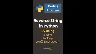 Reverse a String in Python | Using Slicing , for Loop , Join & Reversed | 