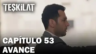 La Organización ( Teşkilat ) Capítulo 53 Avance | Subtítulos en Español |