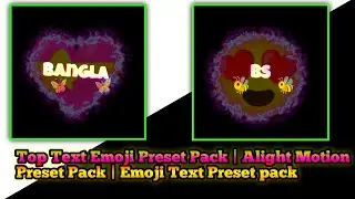 Top Text Emoji Preset Pack  | Alight Motion Preset Pack | Emoji Text Preset pack 