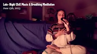 Late Night Chill Musical Meditation & Guided Breathing to Calm Down & Center ~ 