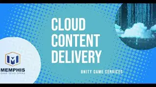 Unity's Cloud Content Delivery