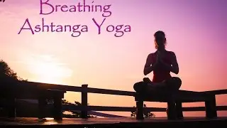 Breathing Ashtanga Yoga (Extended Trailer)