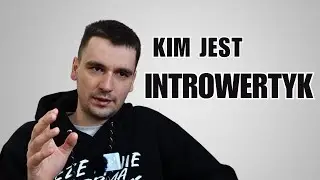 Kim jest introwertyk