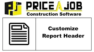 Customize Report Header - Price A Job