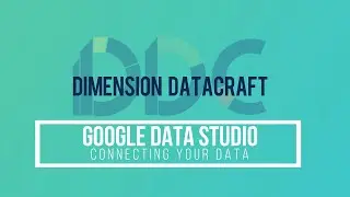 Connecting Your Data To Google Data Studio