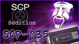 SCP Sedition: | 035 | - [Tape 02]