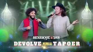 DEVOLVE MINHA TAPOER - HENRIQUE E DUI- VIDEO LETRA