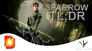 Paragon TL;DR -  Sparrow - Quick Hero Guide