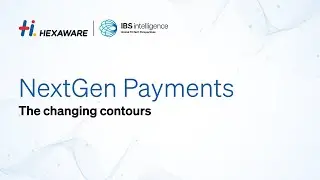 Webinar | NextGen Payments - The changing contours
