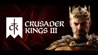 Crusader Kings III ep 2 - GamePlay - No Commentary