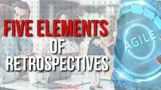 Five Elements of Retrospectives