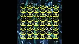 MIZZI - All Powered Up (Official Audio)