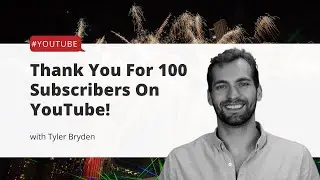 Thank You For 100 Subscribers On YouTube!