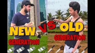 OLD VS NEW GENERATION BY Mayank Vats....(Vinescrew)