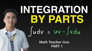 Integration by Parts - Integral Calculus 