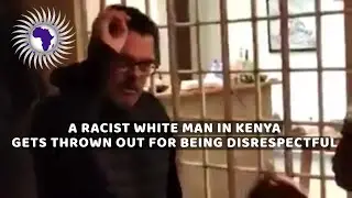 Mzungu Tries To Use His Privilege & Go Off On Kenyans Before Being Touched Up