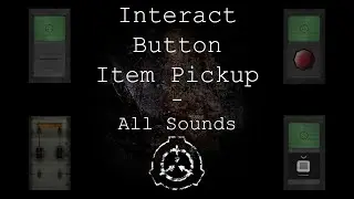 All Interact / Button / Item Pickup Sounds | SCP - Containment Breach (v1.3.11)