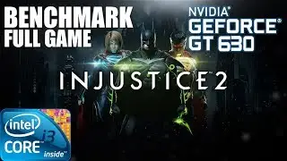 Injustice™ 2 | Benchmark on GT630 2GB DDR3 [HD]