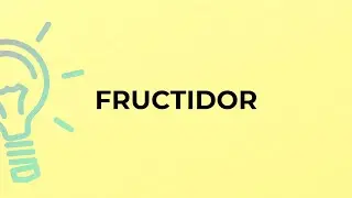 What is the meaning of the word FRUCTIDOR?
