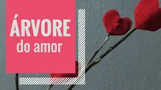 💕 ÁRVORE DO AMOR | DIY by Priscylla Autran