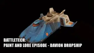 Battletech: Paint & Lore 2-fer episode!  Davion Lore and Dropship Painting Tutorial