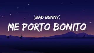 Bad Bunny - Me Porto Bonito (Letra-Lyrics)