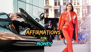 Money Affirmations To Manifest Wealth Prosperity Abundance