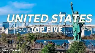 Top 5 Unmissable Beautiful Places in the USA
