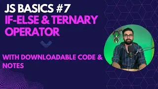 Conditions in JS. If-Else & Ternary Operator with Examples. (Hindi)