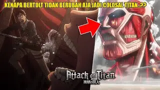 KENAPA BERTOLT TIDAK BERUBAH SAAT KEADAAN MENDESAK & DIKEJAR? Ini Penjelasannya..!!