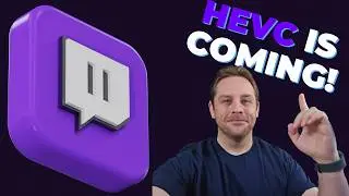 HEVC Is Coming To TWITCH! | Enhanced Broadcast Updates