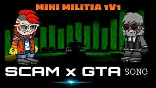 Mini militia 1v1 | SCAM x GTA song | Da2
