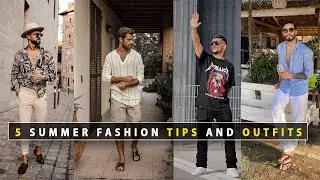 5 Must-Have Summer Styles for Men | Men Fashion Tips | Best Summer Outfit For Men 2023