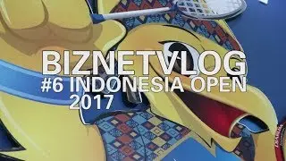 Biznet Vlog - Indonesia Open 2017