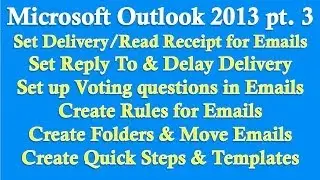Microsoft Outlook 2013/2016 part 3 (Read Receipts, Voting option, Rules, Quick Steps,