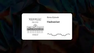 Hackweiser and Hackah Jak