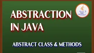 Abstraction In Java With Realtime Example | Abstract Class And Abstract Methods In Java