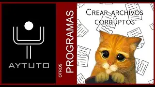 Crear un archivo corrupto (fácil y rápido) (PDF, DOC, XLS, ZIP...TODOS LOS FORMATOS)
