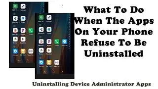 How to Uninstall A Device Administrator App On Your Phone