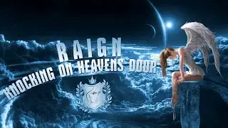 RAIGN - Knocking on Heavens Door
