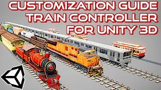 Unity Asset Store | Customization Guide to Train Controller v3.4 for Unity 3D