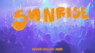 Sunrise LIVE from River Valley AGES