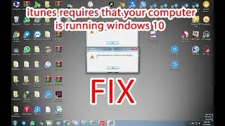 itunes requires that your computer is running windows 10 100% FIX DONE 2021