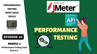 Ep 42 | PT Tools | Mastering API Performance Testing with JMeter | Step-by-Step Tutorial