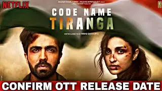 Code Name Tiranga Ott Release Date | Code Name Tiranga Ott Update | Code Name Tiranga Ott Platform |